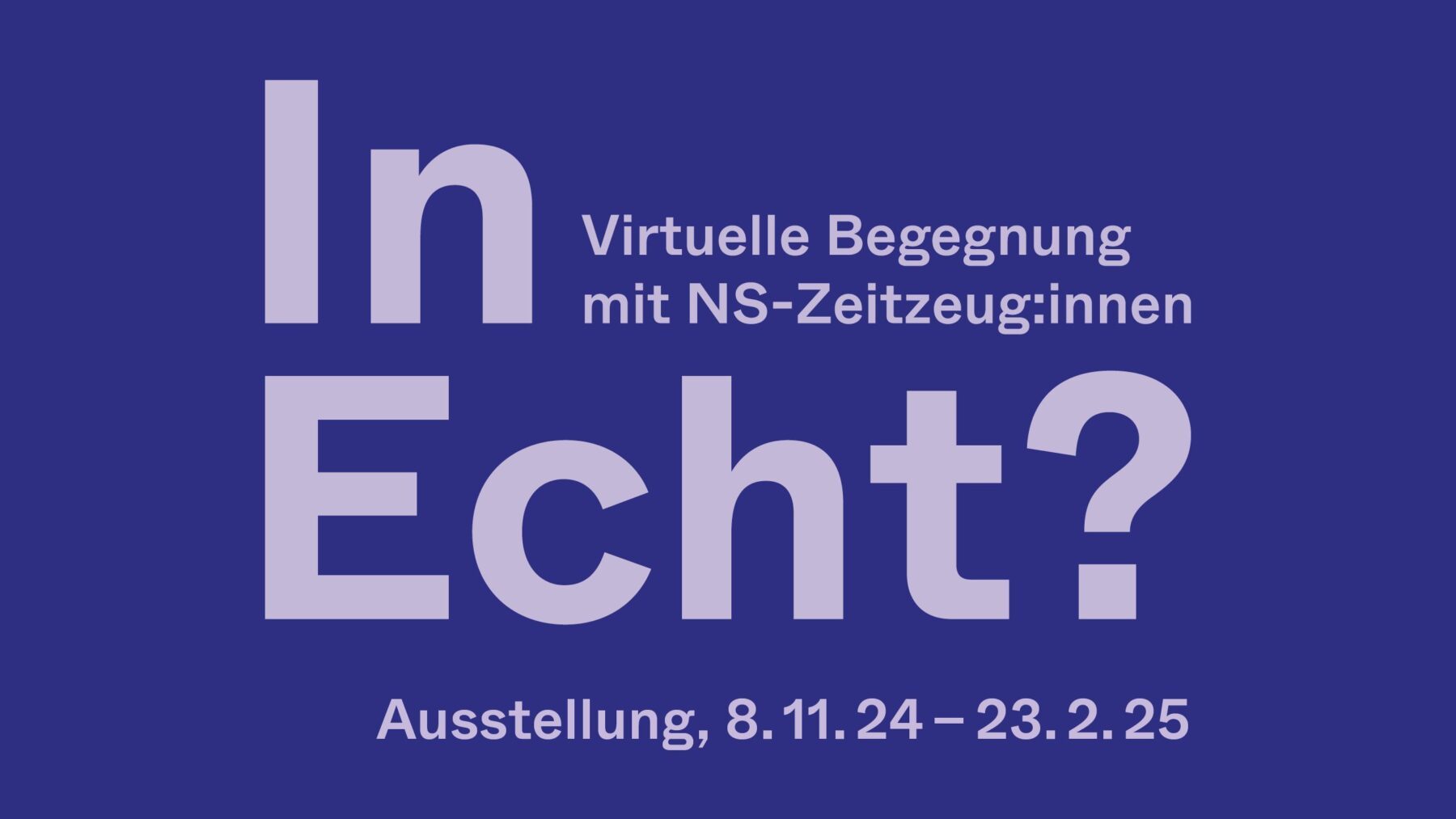 Wortmarke "In Echt"-Ausstellung