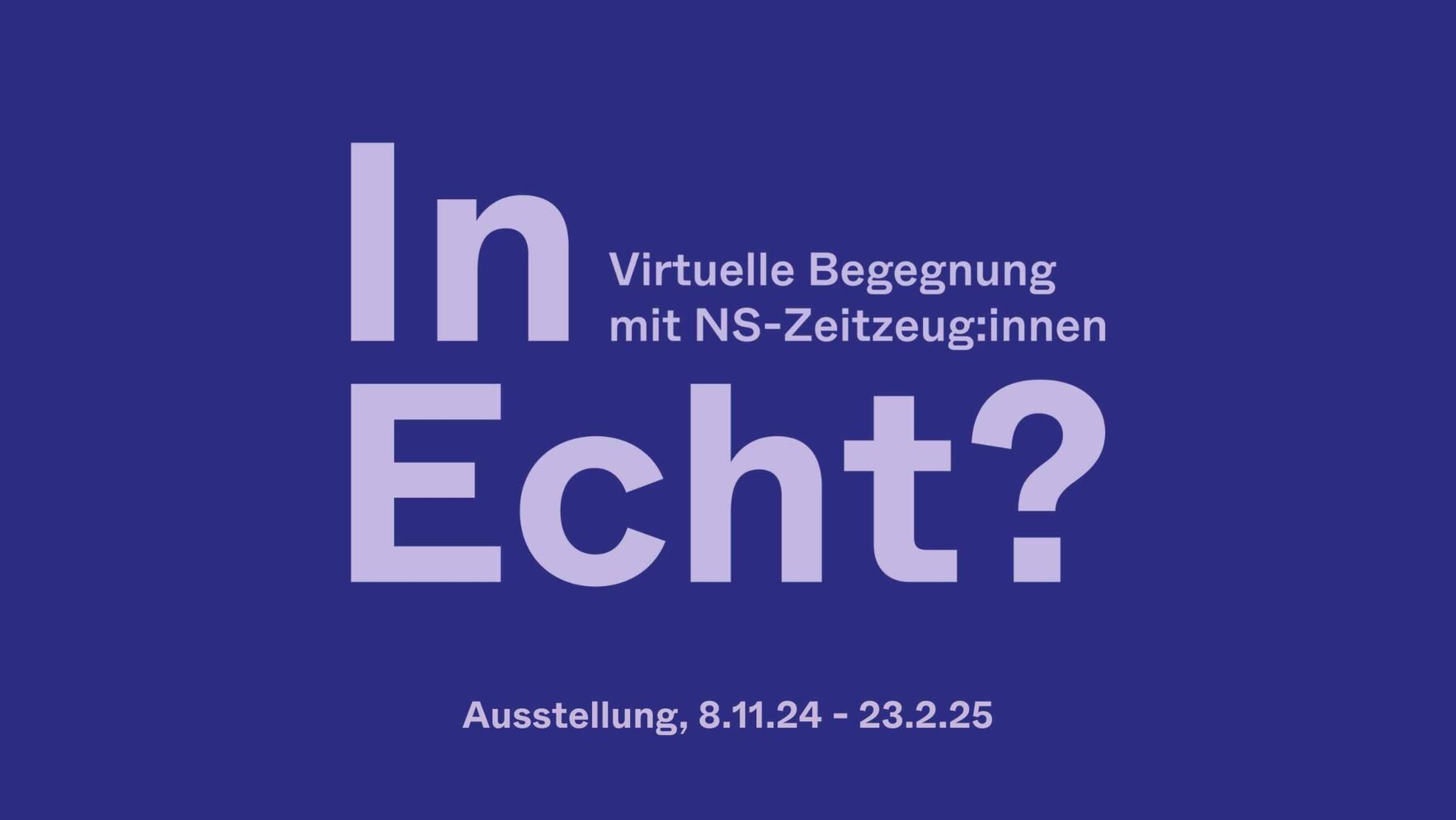 Wortmarke zur Ausstellung "In Echt"